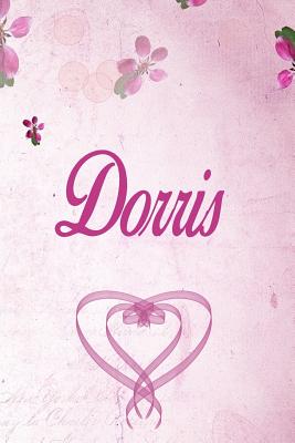 Download Dorris: Personalized Name Notebook/Journal Gift For Women & Girls 100 Pages (Pink Floral Design) for School, Writing Poetry, Diary to Write in, Gratitude Writing, Daily Journal or a Dream Journal. - Personalized Name Publishers | PDF