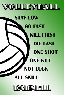 Read Volleyball Stay Low Go Fast Kill First Die Last One Shot One Kill Not Luck All Skill Darnell: College Ruled - Composition Book - Green and White School Colors -  file in ePub