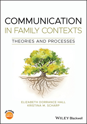 Read Communication in Family Contexts: Theories and Processes - Elizabeth D Hall file in PDF