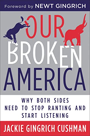 Download Our Broken America: Why Both Sides Need to Stop Ranting and Start Listening - Jackie Cushman | ePub