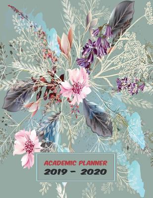 Read Online Academic Planner Calendar 2019-2020: Student Calendar Organizer with To-Do List, Notes, Class Schedule - Leaves & Flowers on Gray - Bigfoot Educational file in PDF