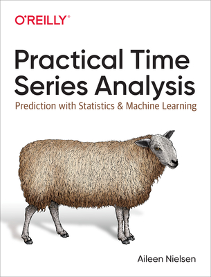 Download Practical Time Series Analysis: Prediction with Statistics and Machine Learning - Aileen Nielsen | PDF