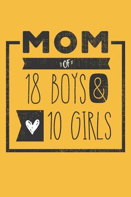 Read MOM of 18 BOYS & 10 GIRLS: Perfect Notebook / Journal for Mom - 6 x 9 in - 110 blank lined pages -  file in PDF