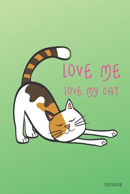 Download Love Me Love My Cat Notebook: Green Color Cover 6x9 100 Pages Blank Lined Notebook, Cute Cats Diary, Christmas Gift Book Journal - Meme Book Slave | ePub