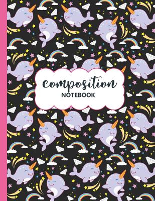 Read Online Composition Notebook: A Cute Unicorn Of The Sea Kawaii Narwhal Lover Writing Journal, A Blank 8.5x11 Full Page Composition Notepad With Dashed Midline With 120 Practice Pages For School - Magical Creations Publishing file in PDF