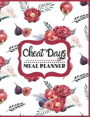 Read Cheat Days Meal Planner: Gifts for Friends Who Love to Cook Comfort Food While Sticking With A Weight Loss Diet Persimmons Floral - Peggy O'Neal Holiday Planners | ePub