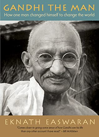 Read Online Gandhi the Man: How One Man Changed Himself to Change the World - Eknath Easwaran file in ePub