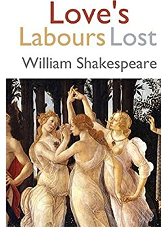 Read Love's Labours Lost: Love's Labour's Lost is one of William Shakespeare's early comedies - William Shakespeare file in ePub