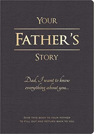 Download Your Father's Story: Dad, I Want to Know Everything About You - Piccadilly | PDF