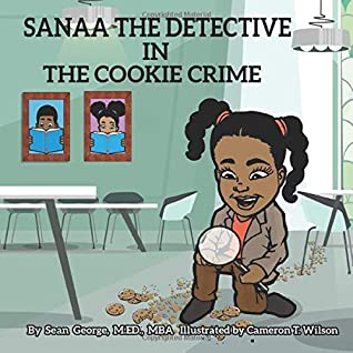 Read Sanaa The Detective In The Cookie Crime (Sanaa The Detective series) - Sean George file in ePub