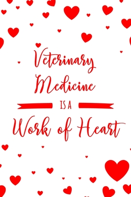 Read Online Veterinary Medicine is a Work of Heart: 6x9 Dot Bullet Notebook/Journal Appreciation Gift Idea For Veterinarians, Vets, Students - Haylee Pacheco Journals | PDF