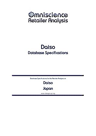 Read Daiso - Japan: Retailer Analysis Database Specifications (Omniscience Retailer Analysis - Japan Book 25485) - Japan Editorial DataGroup | ePub