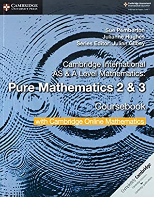 Read Cambridge International AS & A Level Mathematics Pure Mathematics 2 and 3 Coursebook with Cambridge Online Mathematics (2 Years) - Sue Pemberton file in PDF