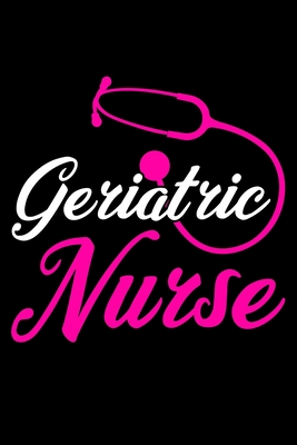 Read Geriatric Nurse Design: Lined A5 Notebook for Nurses - Geriatric Nurse Publishing | PDF
