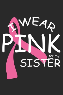 Download I wear pink for my Sister: Breast Cancer Awareness Month I Chemotherapy Journal -  file in PDF
