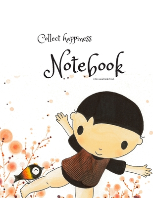 Download Collect happiness notebook for handwriting ( Volume 3)(8.5*11) (100 pages): Collect happiness and make the world a better place. - Chair Chair | ePub