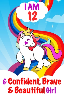Full Download I am 12 and Confident, Brave & Beautiful Girl: Unicorn Journal A Happy Birthday 12 Years Old Unicorn Activity Journal Notebook for Kids, 12 Year Old Birthday Gift for Girls! Birthday Unicorn Journal for Girls - Magical Kids Journals and Noteb Ayoujil | PDF
