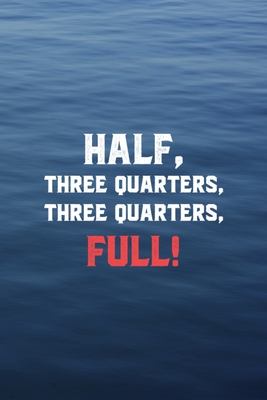 Read Online Half Three Quarters, Three Quarters, Full: All Purpose 6x9 Blank Lined Notebook Journal Way Better Than A Card Trendy Unique Gift Blue Texture Rowing - Emilie Lam Kk | ePub