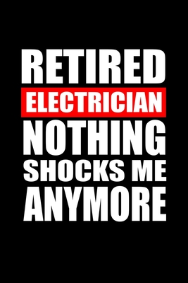 Read Retired Electrician Nothing Shocks Me Anymore: Food Journal Track Your Meals Eat Clean And Fit Breakfast Lunch Diner Snacks Time Items Serving Cals Sugar Protein Fiber Carbs Fat 110 Pages 6 X 9 In 15.24 X 22.86 Cm - John Dong Miller | PDF