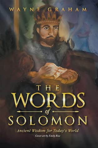 Download The Words of Solomon: Ancient Wisdom for Today's World - Wayne Graham | ePub