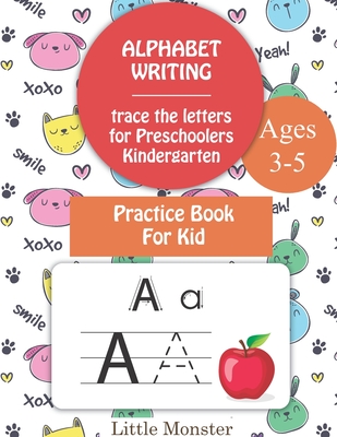 Read Alphabet Trace the Letters: Alphabet Handwriting Practice workbook for for Preschoolers, Kids age 3-5 & Kindergarden, Workbook with Sight words for Pre K, ABC print handwriting book - Perfect Letter Tracing Book file in PDF