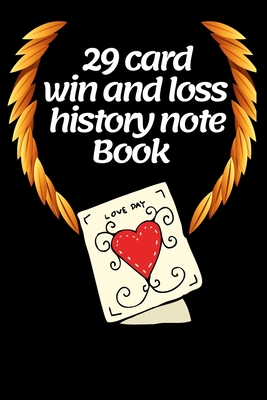 Read Online 29 card win and loss history notebook: 29 card win and loss history notebook, 29 games, best game 29 card,29 marriage game, line journal notebook - Rm It Shop file in ePub