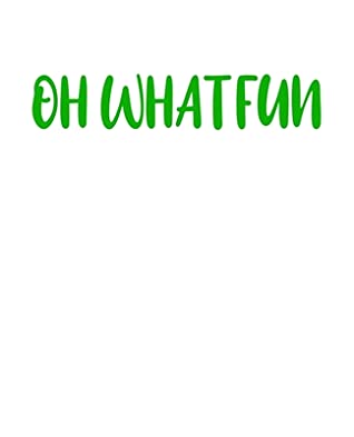 Full Download Oh What Fun: A decorative book for coffee tables, bookshelves, end tables, and interior design styling - Housewarming Gift Decorum - stack decor books together to create a custom look to any room in home (Christmas Holiday Phrases Green) - Project Home Decor Art Publishing file in PDF
